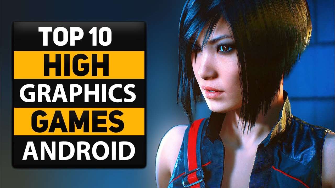 Top 10 New High Graphics Games For Android 2020 Online Offline Summary Networks